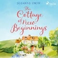 The Cottage of New Beginnings - Suzanne Snow