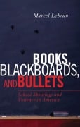Cover-Bild zum Titel 'Books, Blackboards, and Bullets' von 'Marcel Lebrun'