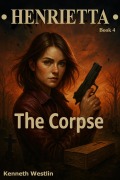 Cover-Bild zum Titel 'Henrietta The Corpse' von 'Kenneth Westlin'