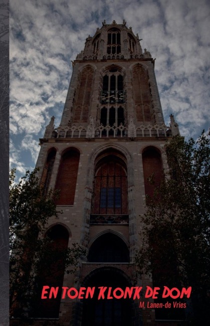 En Toen Klonk De Dom - M. Lanen-de Vries