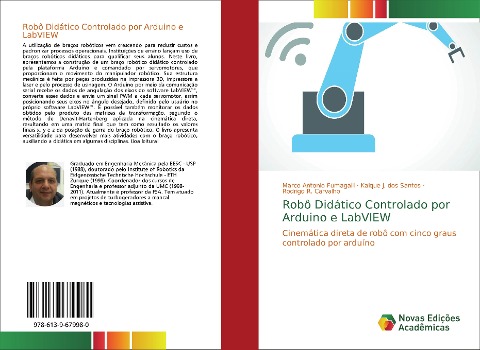 Robô Didático Controlado por Arduino e LabVIEW - Marco Antônio Fumagalli, Kaique J. Dos Santos, Rodrigo R. Carvalho