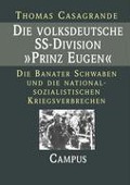 Cover-Bild zum Titel 'Die volksdeutsche SS-Division 'Prinz Eugen'' von 'Thomas Casagrande'