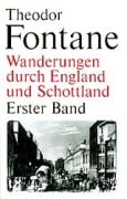 Cover-Bild zum Titel 'Wanderungen durch England und Schottland. Erster Band' von 'Theodor Fontane'