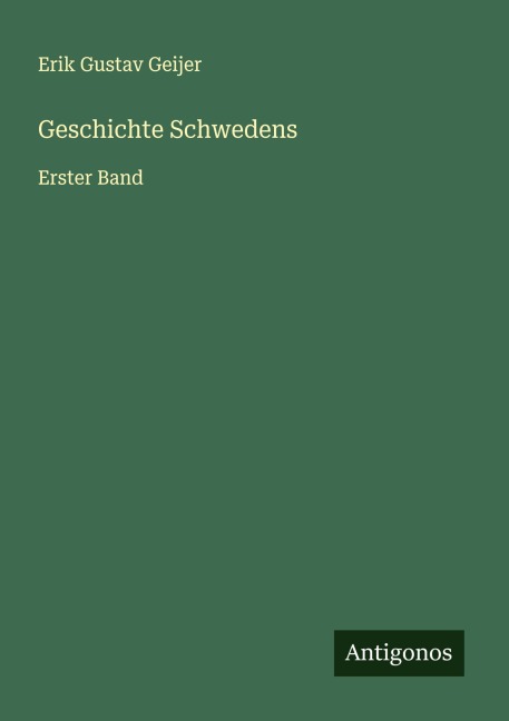 Geschichte Schwedens - Erik Gustav Geijer
