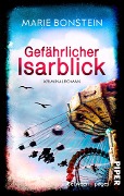 Cover-Bild zum Titel 'Gefährlicher Isarblick' von 'Marie Bonstein'