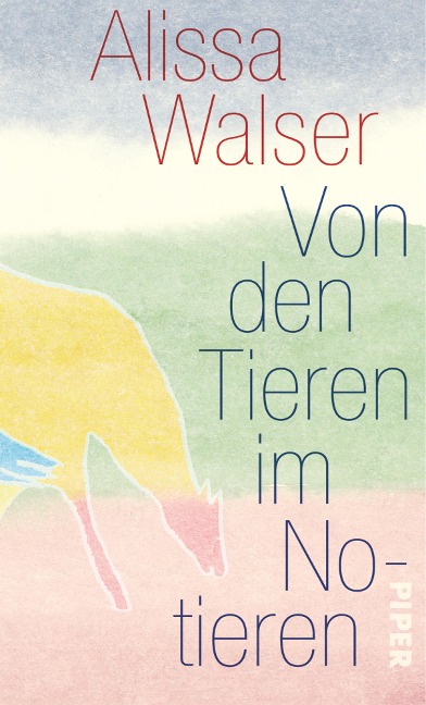 Von den Tieren im Notieren - Alissa Walser