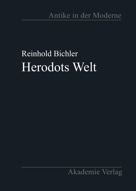 Herodots Welt - Reinhold Bichler