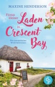 Fionas kleiner Laden in Crescent Bay | Ein romantischer Wohlfühlroman - Maxine Henderson