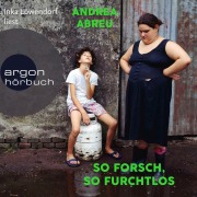 Cover-Bild zum Titel 'So forsch, so furchtlos' von 'Andrea Abreu'