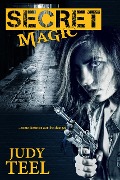 Cover-Bild zum Titel 'Secret Magic (Shifty Magic Novella Series, #1)' von 'Judy Teel'