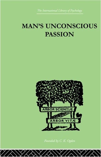 Man's Unconscious Passion - Wilfrid Lay