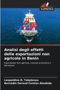 Cover-Bild zum Titel 'Analisi degli effetti delle esportazioni non agricole in Benin' von 'Leopoldine D. Tokplonou, Bernadin Géraud Comlan Ahodode'