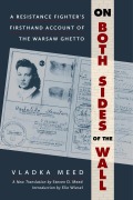 Cover-Bild zum Titel 'On Both Sides of the Wall' von 'Vladka Meed, Steven D Meed'