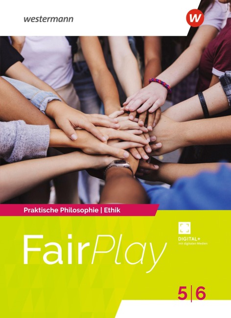 Fair Play - Ethik. Schulbuch 5 / 6. Allgemeine Ausgabe Mittlere Schulformen - 