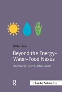 Beyond the Energy-Water-Food Nexus - Will Sarni