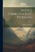 Cover-Bild zum Titel 'OEuvres Complètes De H. De Balzac; Volume 1' von 'Honoré de Balzac'