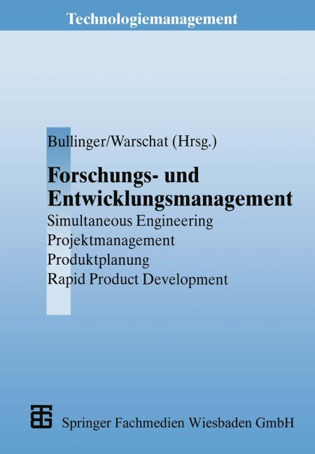 Forschungs- und Entwicklungsmanagement - Joachim Warschat, Hans-Jörg Bullinger