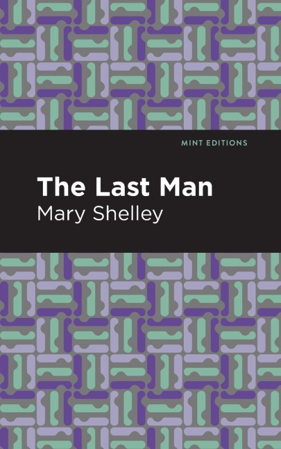 The Last Man - Mary Shelley