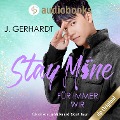 Stay mine - Für immer wir: Ein K-Pop Roman - J. Gerhardt