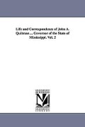 Cover-Bild zum Titel 'Life and Correspondence of John A. Quitman ... Governor of the State of Mississippi. Vol. 2' von 'John Francis Hamtramck Claiborne'