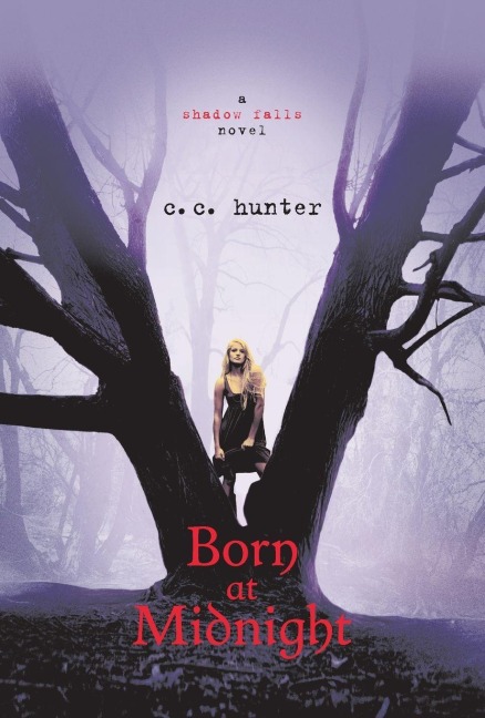 Shadow Falls 01. Born at Midnight - C. C. Hunter