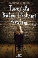 Tanriyla Bütün Iliskimi Kestim - Katarina Mazetti