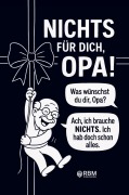Cover-Bild zum Titel 'NICHTS für dich, Opa! Weil du dir NICHTS wünschst ... bekommst du NICHTS! Das perfekte Geschenk für den besten Opa, der schon alles hat und sich wieder' von 'Hans Wurst'