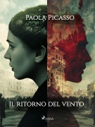 Cover-Bild zum Titel 'Il ritorno del vento' von 'Paola Picasso'