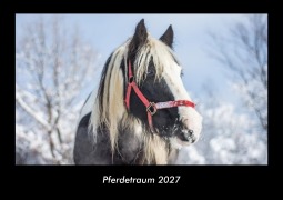 Cover-Bild zum Titel 'Pferdetraum 2027 Fotokalender DIN A3' von 'Tobias Becker'