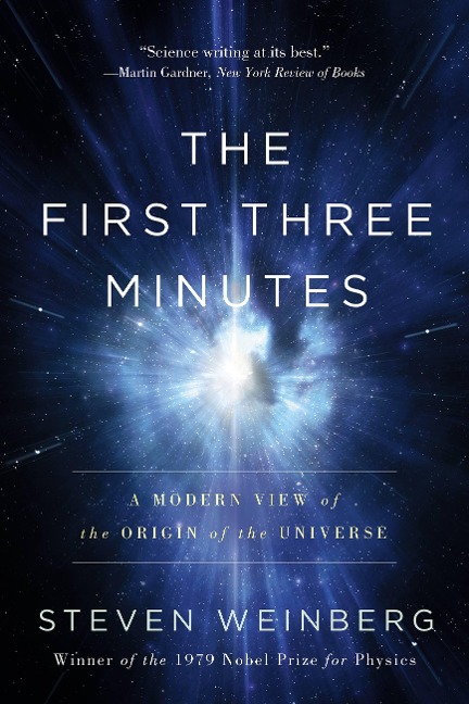 The First Three Minutes - Steven Weinberg