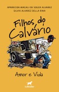 Filhos do calvário - Aparecida Magali de Souza Alvarez, Silvia Alvarez Della Rina