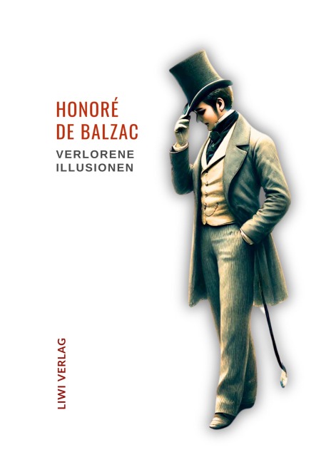 Honoré de Balzac: Verlorene Illusionen. Ungekürzte Ausgabe - Honoré de Balzac