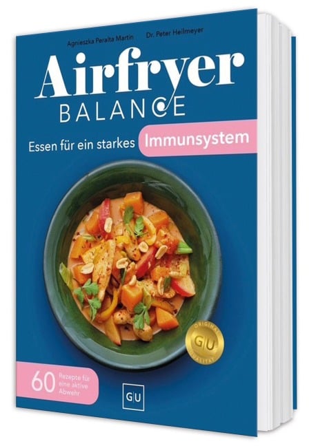 Airfryer Balance - Essen für ein starkes Immunsystem - Agnieszka Peralta Martin, Peter Heilmeyer
