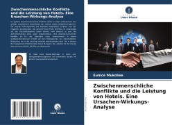 Cover-Bild zum Titel 'Zwischenmenschliche Konflikte und die Leistung von Hotels. Eine Ursachen-Wirkungs-Analyse' von 'Eunice Mukolwe'