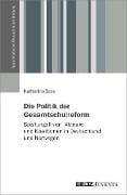 Die Politik der Gesamtschulreform - Katharina Sass
