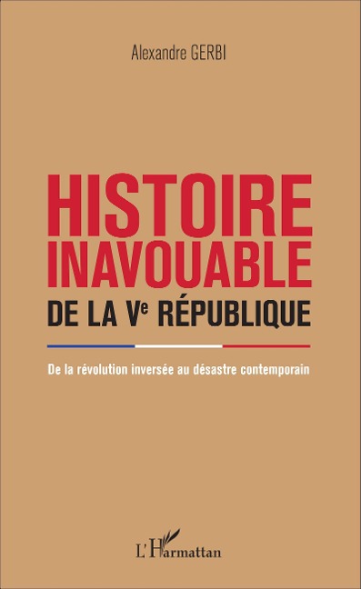 Histoire inavouable de la Ve République - Alexandre Gerbi