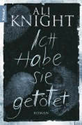 Ich habe sie getötet - Ali Knight