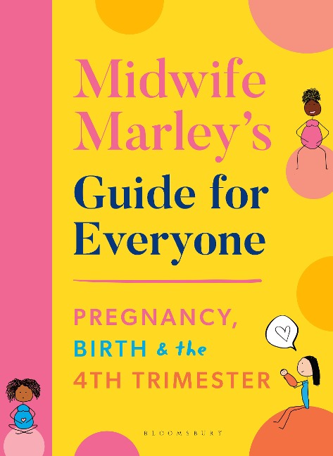 Midwife Marley's Guide For Everyone - Marley Hall
