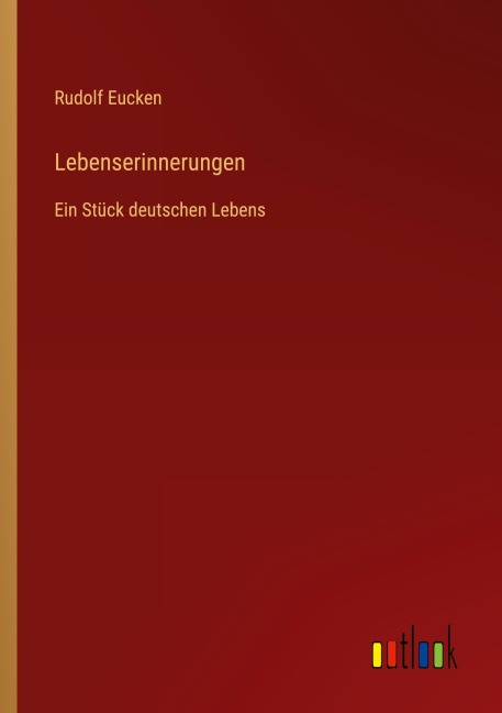 Lebenserinnerungen - Rudolf Eucken