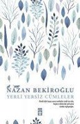 Cover-Bild zum Titel 'Yerli Yersiz Cümleler' von 'Nazan Bekiroglu'