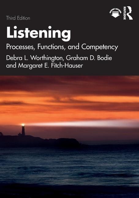 Listening - Debra L. Worthington, Graham D. Bodie, Margaret E. Fitch-Hauser