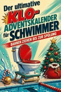 Cover-Bild zum Titel 'Der ultimative Klo-Adventskalender für Schwimmer' von 'Liam Hofmann'