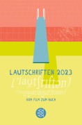 Cover-Bild zum Titel 'Lautschriften 2023' von 'Hessisches Literaturforum im Mousonturm e. V.'