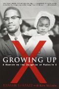 Cover-Bild zum Titel 'Growing Up X' von 'Ilyasah Shabazz'