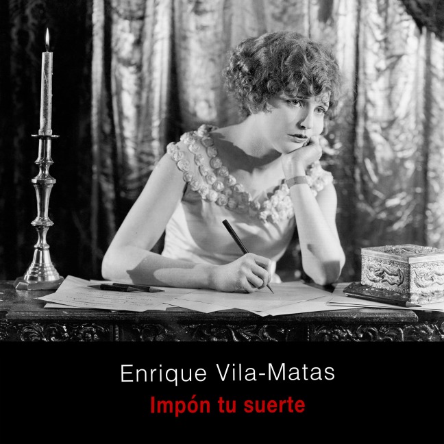 Impón tu suerte - Enrique Vila-Matas