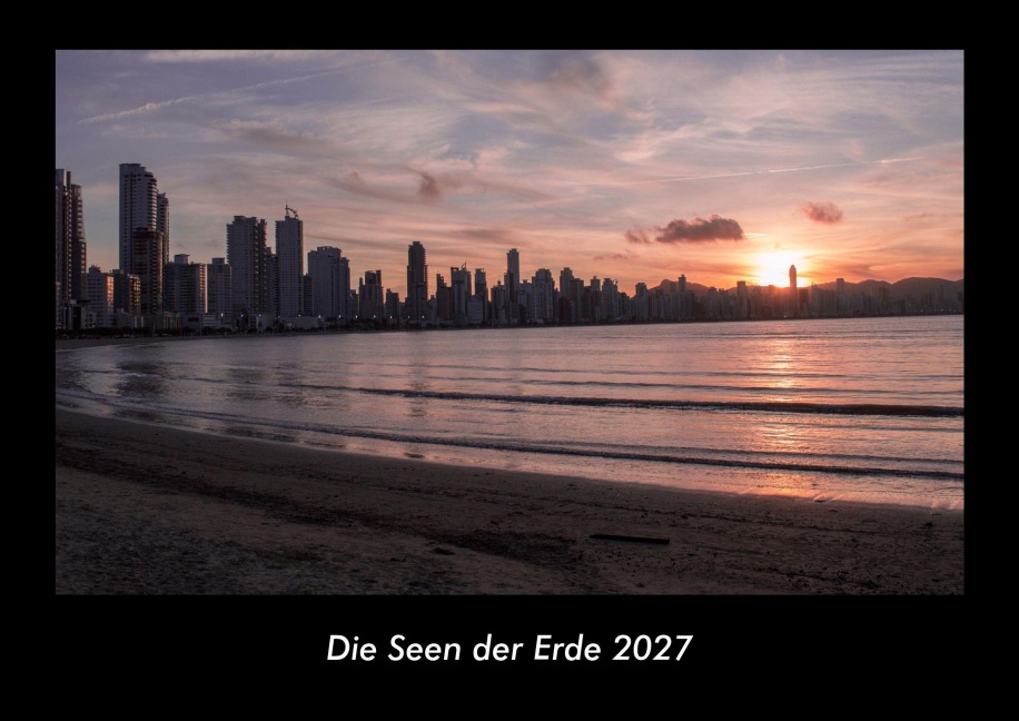 Die Seen der Erde 2027 Fotokalender DIN A3 - Tobias Becker