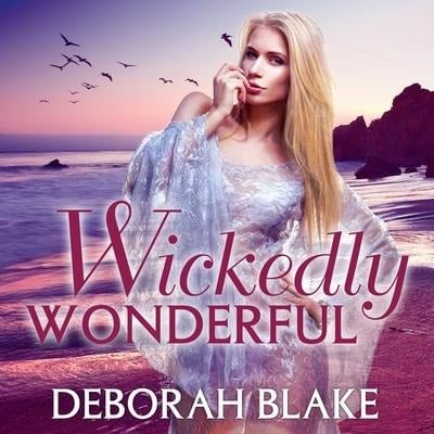 Wickedly Wonderful Lib/E - Deborah Blake