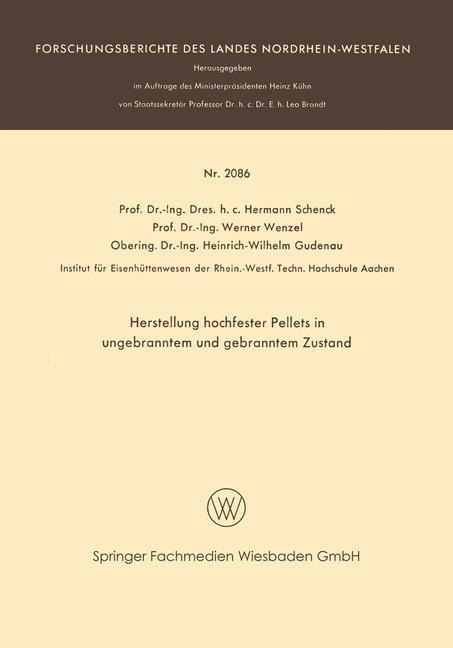 Herstellung hochfester Pellets in ungebranntem und gebranntem Zustand - Hermann Rudolf Schenck, Werner Wenzel, Heinrich-Wilbelm Gudenau