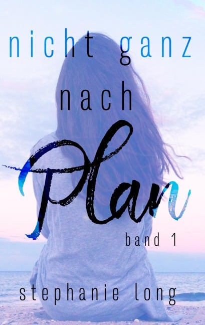Nicht ganz nach Plan - Stephanie Long
