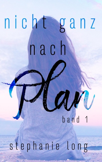 Nicht ganz nach Plan - Stephanie Long